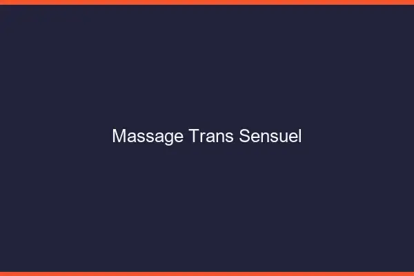 Massage trans sensuel