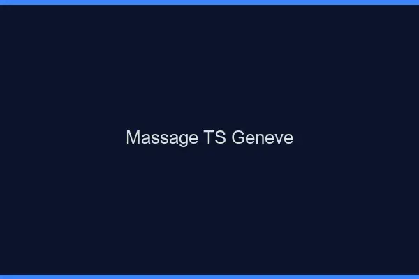 Massage TS Genève