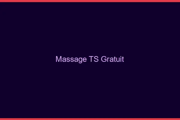 Massage TS gratuit