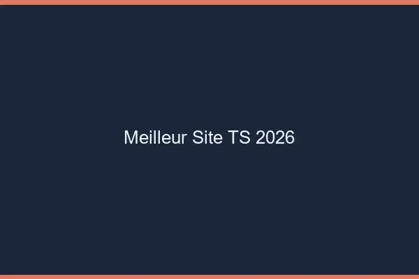 Meilleur site TS 2026