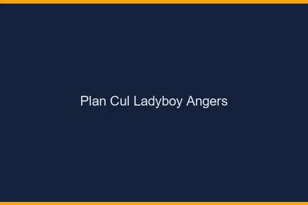 Plan cul ladyboy Angers