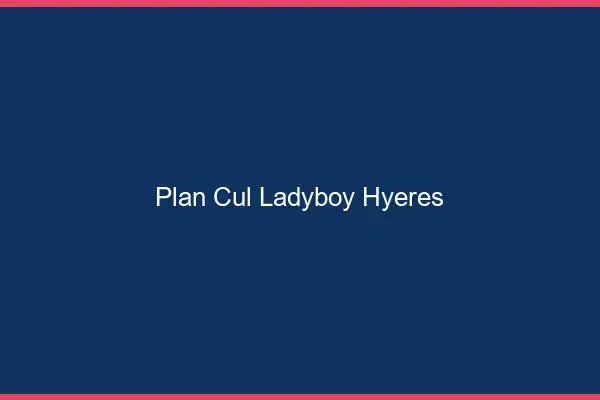 Plan cul ladyboy Hyères