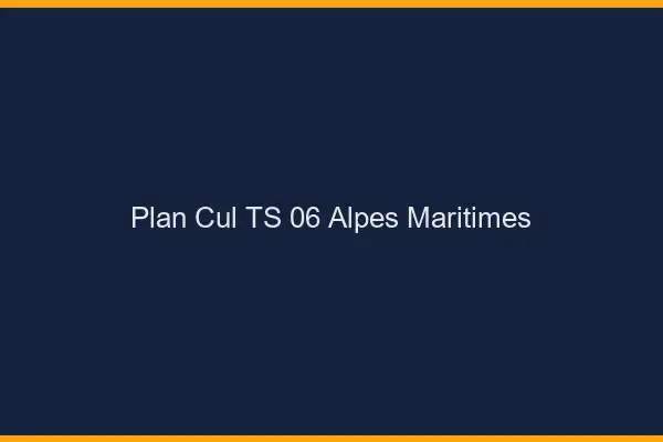 Plan cul TS 06 alpes-maritimes