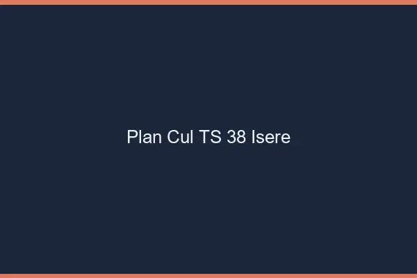 Plan cul TS 38 isère