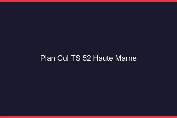 Plan cul TS 52 haute-marne