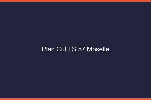 Plan cul TS 57 moselle