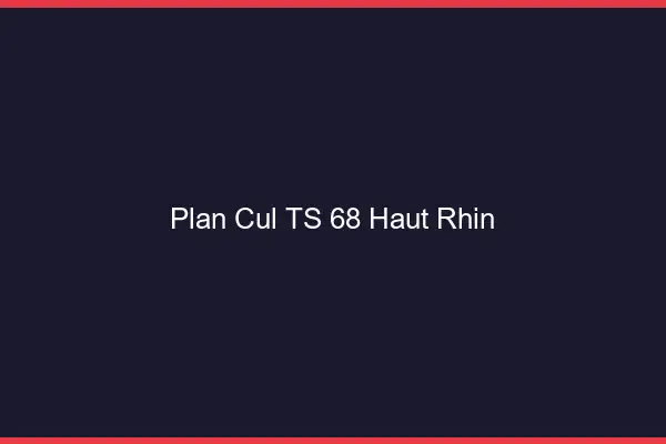 Plan cul TS 68 haut-rhin