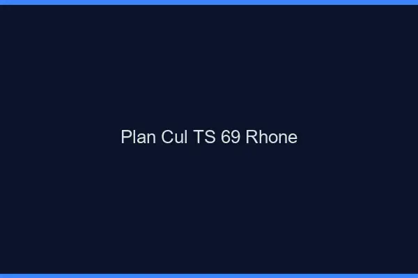 Plan cul TS 69 rhône