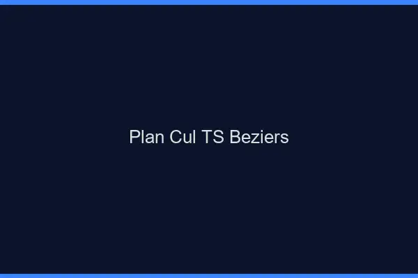 Plan cul TS Béziers