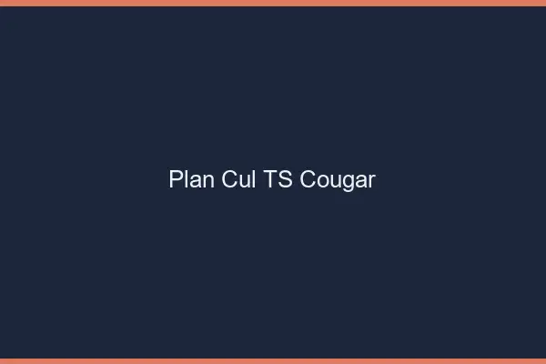 Plan cul TS cougar