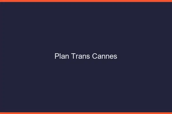 Plan trans Cannes