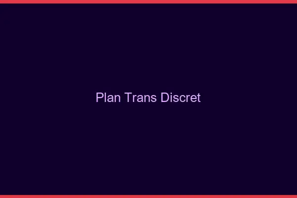 Plan trans discret