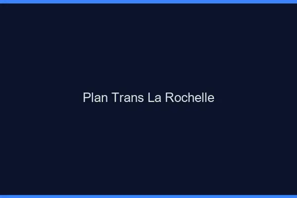 Plan trans la rochelle