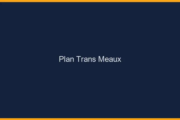 Plan trans Meaux