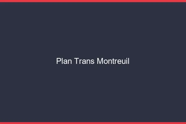 Plan trans Montreuil