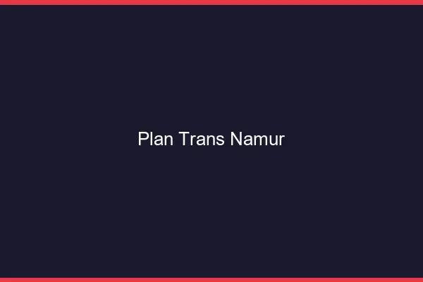 Plan trans Namur