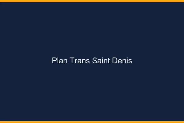 Plan trans Saint-Denis