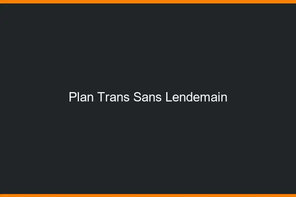Plan trans sans lendemain