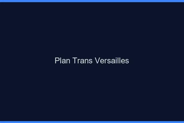 Plan trans Versailles