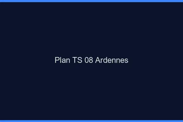 Plan TS 08 ardennes