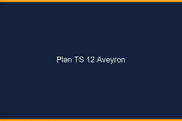 Plan TS 12 aveyron
