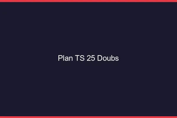 Plan TS 25 doubs