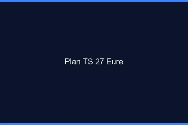 Plan TS 27 eure