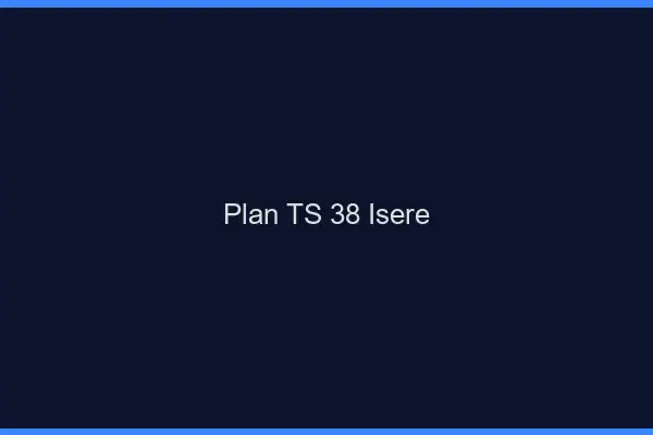 Plan TS 38 isère