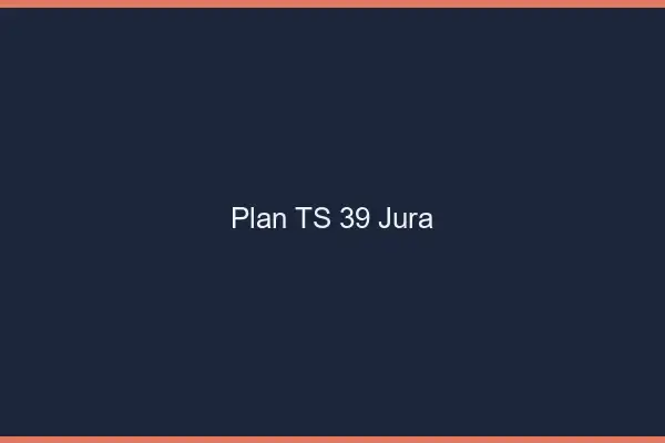 Plan TS 39 jura