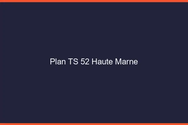 Plan TS 52 haute-marne