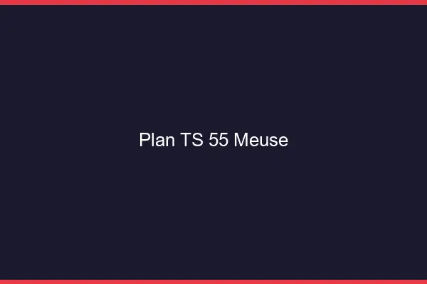 Plan TS 55 meuse