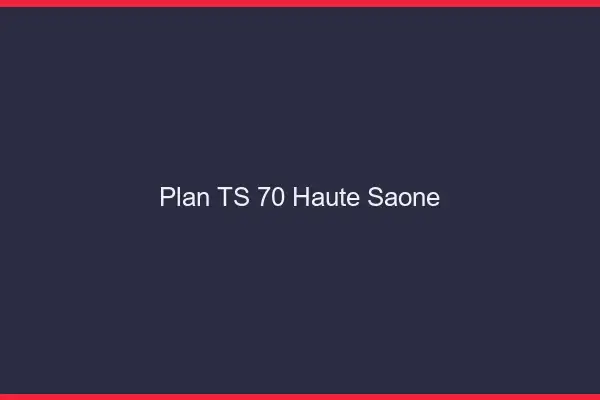 Plan TS 70 haute-saône