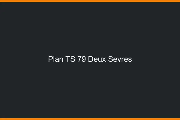 Plan TS 79 deux-sèvres