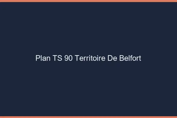 Plan TS 90 territoire de Belfort