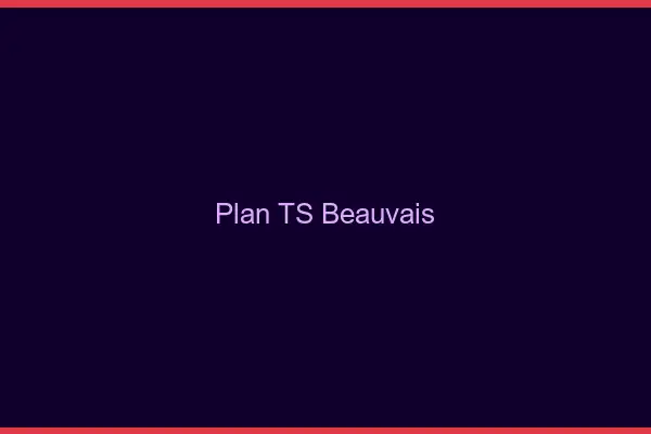 Plan TS Beauvais