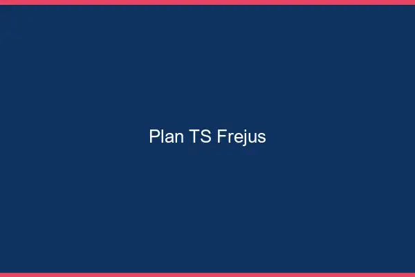 Plan TS Fréjus