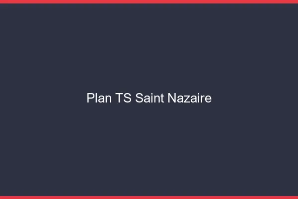 Plan TS Saint-Nazaire