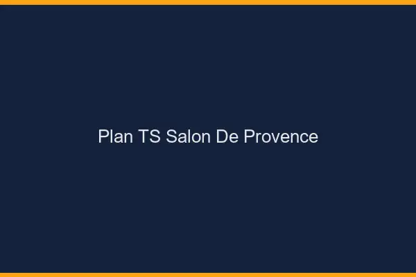 Plan TS Salon-de-Provence
