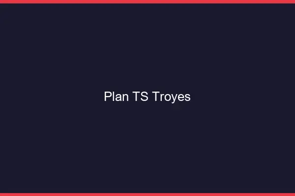 Plan TS Troyes