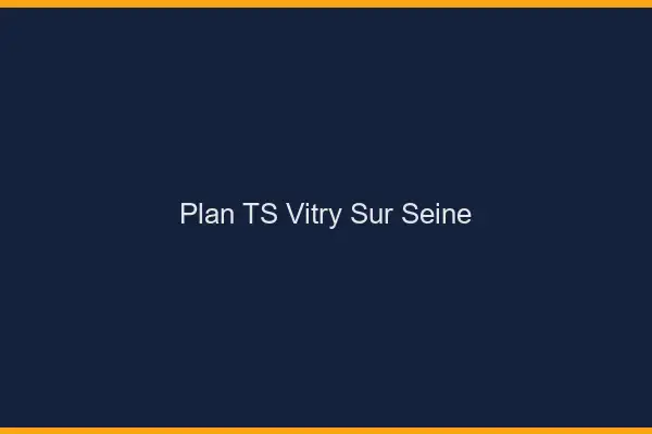 Plan TS Vitry-sur-Seine