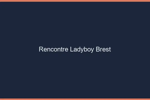Rencontre ladyboy Brest
