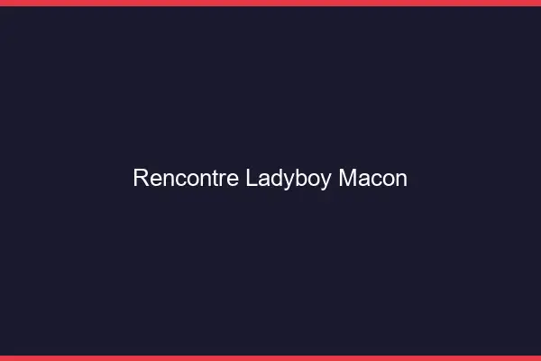 Rencontre ladyboy Mâcon