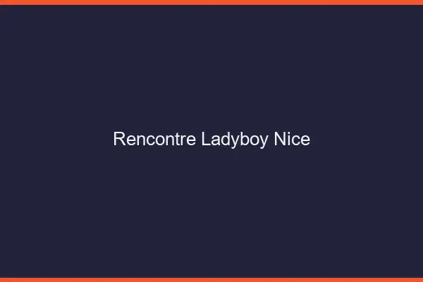 Rencontre ladyboy Nice