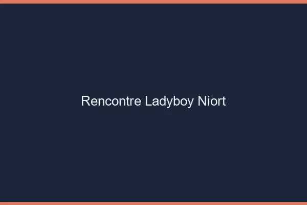 Rencontre ladyboy Niort