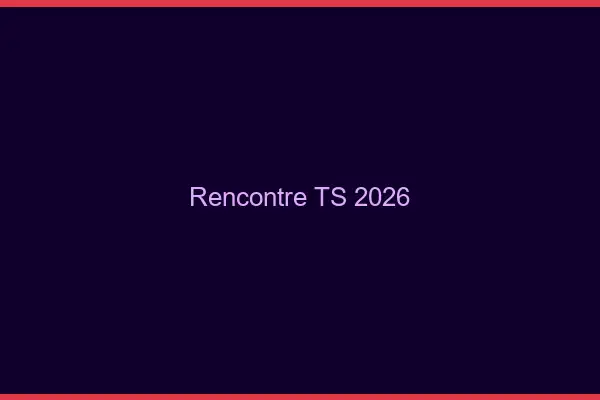 Rencontre TS 2026