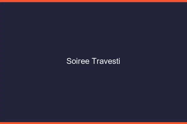 Soirée travesti
