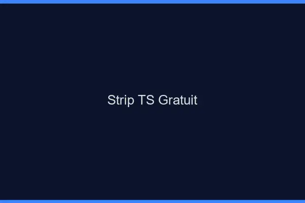Strip TS gratuit