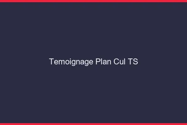 Témoignage plan cul TS