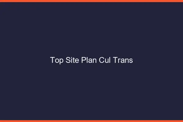 Top site plan cul trans