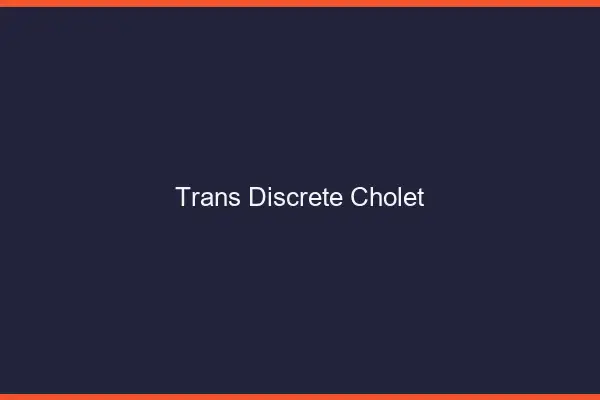 Trans discrète Cholet